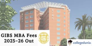 GIBS MBA Fees 2025-26 Out; Check Details Here!